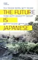 THE FUTURE IS JAPANESE