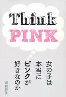 Do girls really like pink, Think pink?