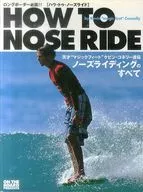 HOW TO NOSE RIDE
