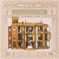 Dollhouse : A History of Small European Architecture and Interiors
