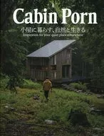 在Cabin Porn小屋里生活，与大自然一起生活