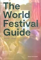 O Guia do Festival Mundial : Um guia completo para festivais musicais no exterior