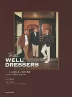 The three WELL DRESSERS白井俊夫・鈴木晴生・鴨志田康人3人的著裝達人的軌跡