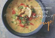 Una sopa de microondas mágica que cambia el destino de ser feliz.