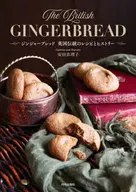 Ginger Bread Traditional British Recipes and History