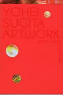 YOHEI SUGITA ARTWORK 2005‐2020 杉田陽平作品集