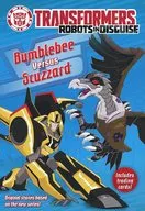 Transformers Robots in Disguise： Bumblebee Versus Scuzzard / John Sazaklis