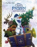 Olaf’s Frozen Adventure Big Golden Book (Disney Frozen) / The Disney Storybook Art Team