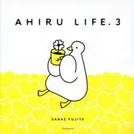 AHIRU LIFE.3  / SANAEFUJITA