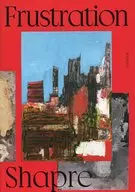 Frustration / Shapre