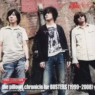 The pillows chronicle for BUSTERS [1999 - 2008]