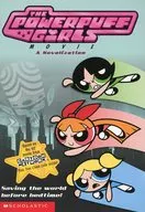 The Powerpuff Girls Movie a Novelization / Thompson Bros