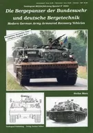 Die Bergepanzer der Bundeswehr und deutsche Bergetechnik / Stefan Marx