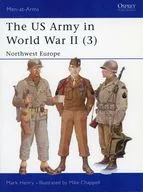 The US Army in World War II (3) / Mark Henry