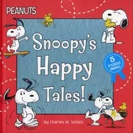 Snoopy’s Happy Tales! / Charles M．Schulz