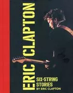 Six-String Stories / Eric Clapton