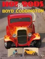 Hot Roods By Boyd Coddington / Timothy Remus
