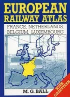 EUROPEAN RAILWAY ATLAS France Netherlands Belgium Luxembourg / M.G.BALL
