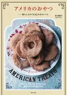 12か月のアメリカンおやつママのキッチンから、甘～い幸せ届けます / 原亜樹子