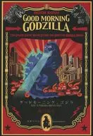 Goodmorning, Godzilla : Honda Ishiro and the Studio / Naofumi Higuchi