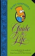 BART SIMPSONS Guide to Life / Matt Groening