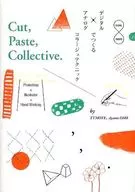 Cut .Paste .Collective