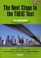 The Next Stage to the TOEIC Test Pre-intermediate
