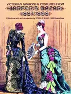 Victorian Fashions and Costumes from Harper’s Bazar 1867-1898