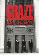 CRAZE/BE CRAZY