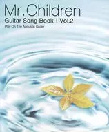 Mr. Children / Guitar Song Book Vol. 2 : Let's Sing with the Gentle Play of Akogi