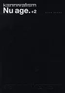 kannivalism/Nu age.+2