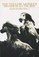 THE YELLOW MONKEY/MOTHER OF ALL THE BEST BANDSCORE DISC-2