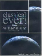 classical ever！ -two-millennium ピアノ・ソロ クラシカル・エヴァー