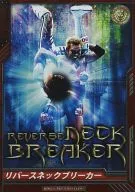 BT03-061 [RRR] : [No Code Guarantee] Reverse Neck Breaker