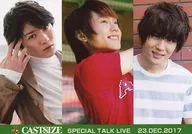 Yuta Higuchi, Seiya Konishi, Taiga Fukazawa / Horizontal, Bust Up, 3 Divisions, "23. DEC. 2017" / "CASTSIZE SPECIAL TALK LIVE" Attendee Privilege