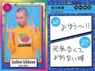 NEW MEM CARD : Dodoitsu / Ichikawa Sashimi / FANY Yoshimoto Coreca 3 rd Edition