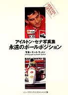 Ayrton Senna Photo Book : Eternal Pole Position