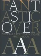 mu-moショップ限定）スリーブ付)AAA SPECIAL LIVE 2016 IN DOME FANTASTIC OVER PhotoBook SHINJIRO ATAE 表紙Ver.