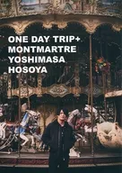 Yoshimasa Hosoya YOSHIMASA HOSOYA ONE DAY TRIP + MONTMARTRE