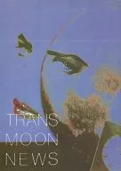 TRANS MOON NEWS