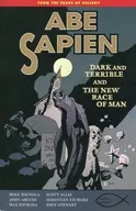 Abe Sapien : Dark and Terrible and the New Race of Man (paperback) (3) / Sebastian Fiumara