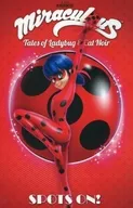 Miraculous Tales of Ladybug and Cat Noir 4 : Spots on! (paperback) / Cheryl Black