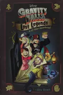 Gravity Falls : Lost Legends : 4All-New Adventures! (hardcover) / Alex Hirsch