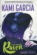 Teen Titans:Raven(平装版)/Kami Garcia