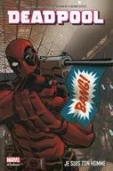 DEADPOOL JE SUIS TON HOMME / DANIEL WAY