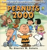 Peanuts 2000 : The 50 th Year of the World's Most Favorite Comic Strip Featturing Charlie Brown, Snoopy, and the Peanuts Gang