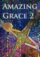 AMAZING GRACE 2 / Akamine