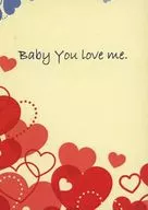 Baby．You love me． / 東間