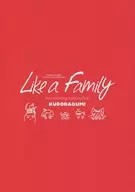Like a Family KURODAGUMI / lea