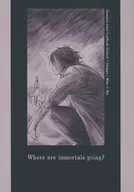 Where are immortals going? / Ichigaya